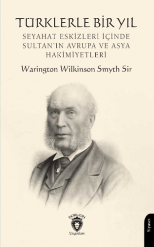 Türklerle Bir Yıl Warington Wilkinson Smyth Sir