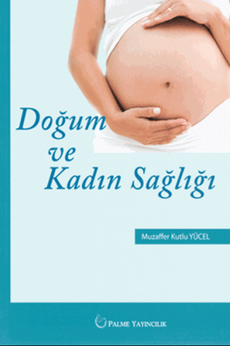 Doğum ve Kadın Sağlığı Muzaffer Kutlu Yücel