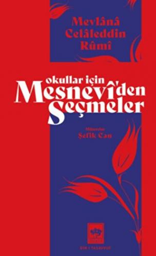 Okullar İçin Mesnevi'den Seçmeler Mevlana Celaleddin Rumi