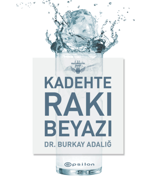 Kadehte Rakı Beyazı (Ciltli) Burkay Adalığ