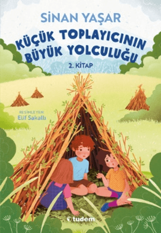 Küçük Toplayıcının Büyük Yolculuğu 2. Kitap Sinan Yaşar