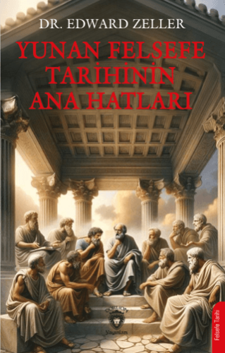 Yunan Felsefe Tarihinin Ana Hatları Edward Zeller