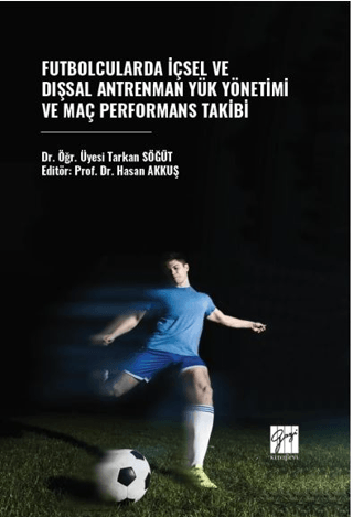 Futbolcularda İçsel Ve Dışsal Antrenman Yük Yönetimi Ve Maç Performans