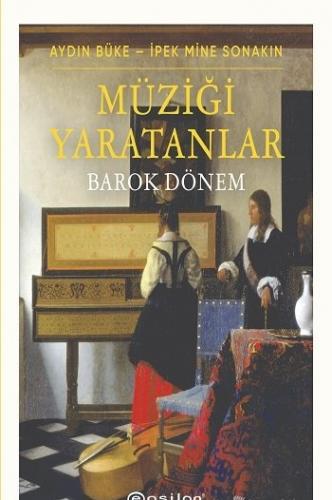 Müziği Yaratanlar - Barok Dönem İpek Mine Sonakın