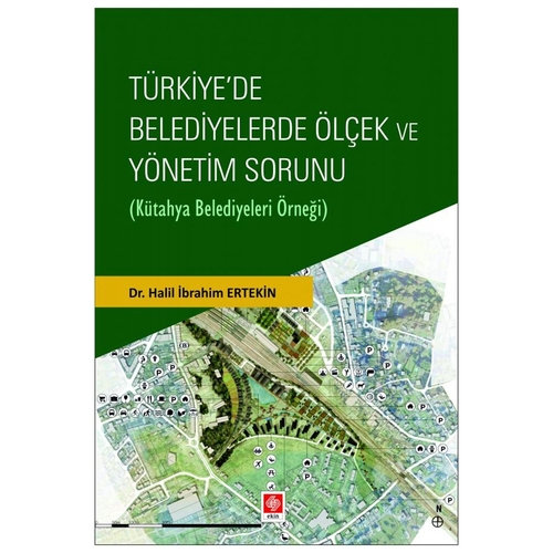 Türkiyede Belediyelerde Ölçek ve Yönetim Sorunu Halil İbrahim Ertekin