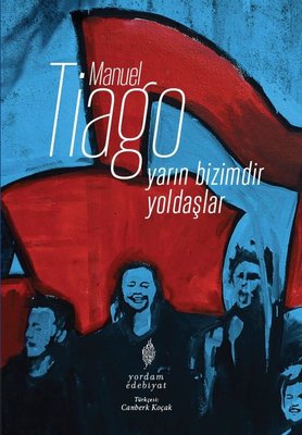 Yarın Bizimdir Yoldaşlar Manuel Tiago