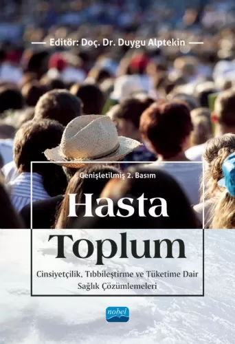 Hasta Toplum Cinsiyetçilik, Tıbbileştirme ve Tüketime Dair Sağlık Çözü