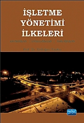 İşletme Yönetimi İlkeleri Kavramlar Uygulamalar Yaklaşımlar Erdoğan Ta