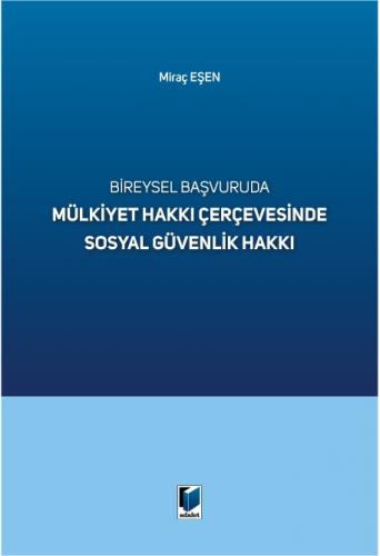 Mülkiyet Hakkı Çerçevesinde Sosyal Güvenlik Hakkı Miraç Eşen