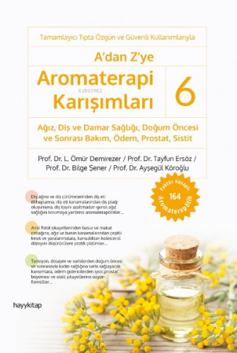 A’dan Z’ye Aromaterapi Karışımları – 6 Kolektif