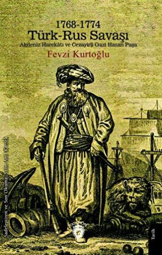 1768 - 1774 Türk - Rus Savaşı Fevzi Kurtoğlu