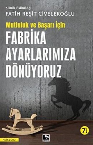 Başarı ve Mutluluk İçin Fabrika Ayarlarımıza Dönüyoruz Fatih Reşit Civ