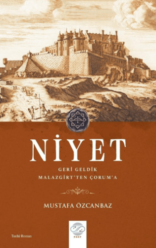 Niyet - Geri Geldik Malazgirt'ten Çorum'a Mustafa Özcanbaz