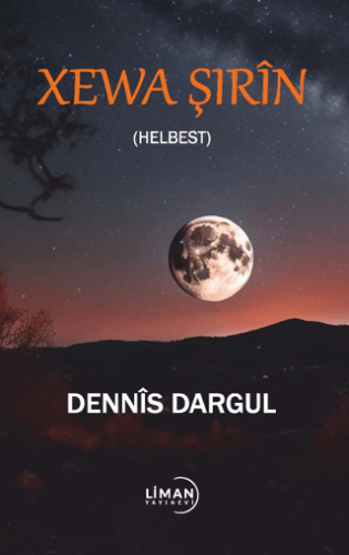 Xeve Şırin (Helbest) Dennis Dargul