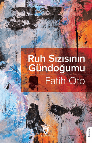 Ruh Sızısının Gündoğumu Fatih Oto