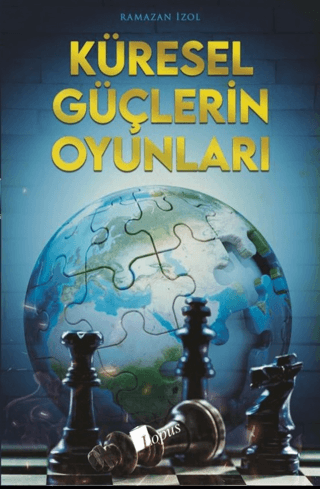 Küresel Güçlerin Oyunları Ramazan İzol