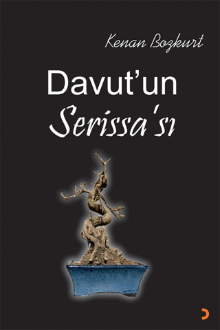 Davut’un Serissa’sı Kenan Bozkurt