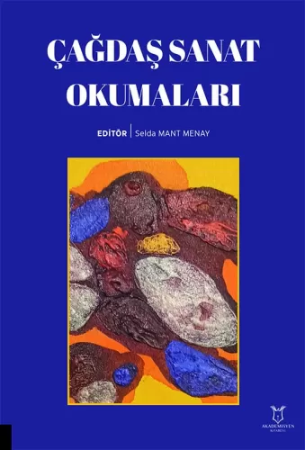 Çağdaş Sanat Okumaları Selda Mant Menay