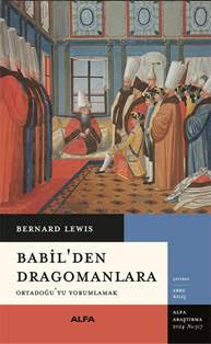 Babil'den Dragomanlara BERNARD LEWIS