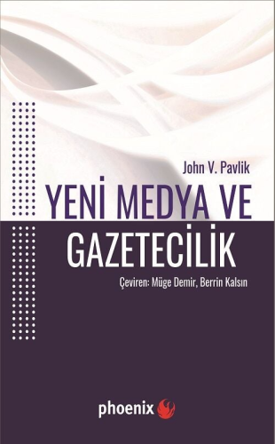 Yeni Medya ve Gazetecilik John V. Pavlik