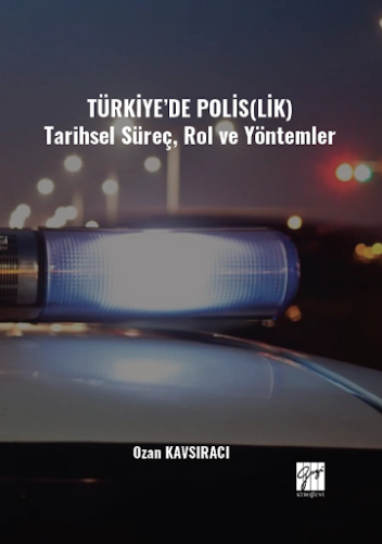 Türkiye’de Polis(Lik) Ozan Kavsıracı