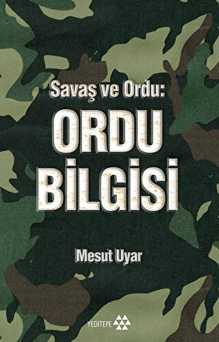 Savaş ve Ordu: Ordu Bilgisi Mesut Uyar