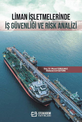 Liman İşletmelerinde İş Güvenliği ve Risk Analizi Murat Yorulmaz