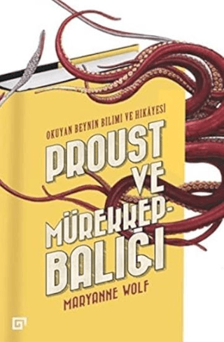 Proust ve Mürekkepbalığı Maryanne Wolf