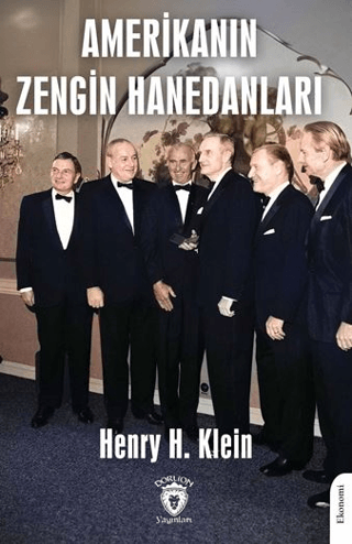 Amerika'nın Zengin Hanedanları Henry H. Klein