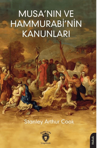 Musa’nın ve Hammurabi’nin Kanunları Stanley Arthur Cook