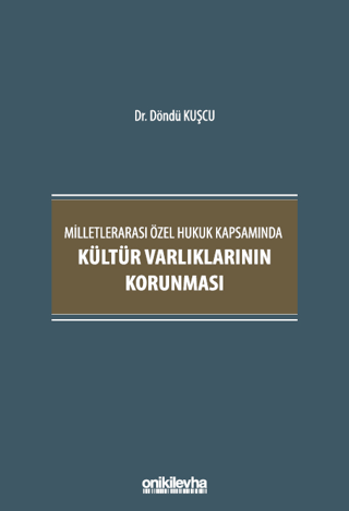 Milletlerarası Özel Hukuk Kapsamında Kültür Varlıklarının Korunması Dö