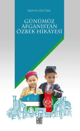 Günümüz Afganistan Özbek Hikâyesi Rıdvan Öztürk