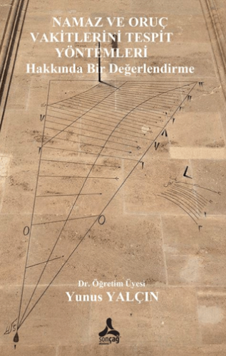 Namaz ve Oruç Vakitlerini Tespit Yöntemleri Yunus Yalçın