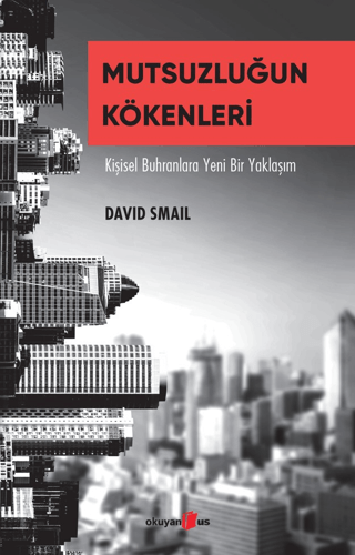 Mutsuzluğun Kökenleri David Smail