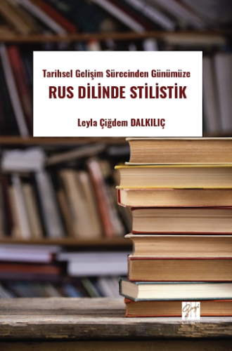 Rus Dilinde Stilistik Leyla Çiğdem Dalkılıç