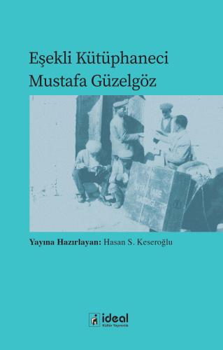 Eşekli Kütüphaneci Mustafa Güzelgöz Hasan S. Keseroğlu