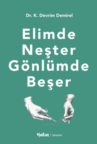 Elimde Neşter Gönlümde Beşer Kadir Devrim Demirel