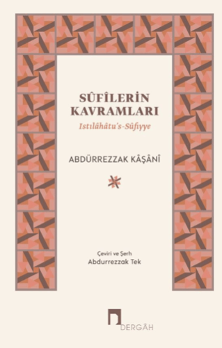 Sûfîlerin Kavramları Abdürrezzak Kaşani