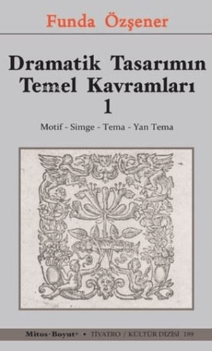 Dramatik Tasarımın Temel Kavramları 1 Funda Özşener