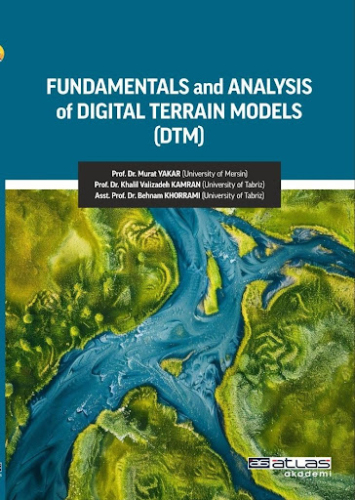 Fundamentals and Analysis of Dıgıtal Terrain Models (DTM) Murat Yakar