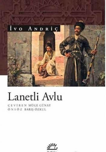 Lanetli Avlu İvo Andriç