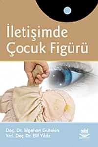 İletişimde Çocuk Figürü Elif Yıldız