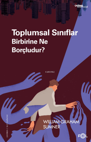 Toplumsal Sınıflar Birbirine Ne Borçludur? William Graham Sumner