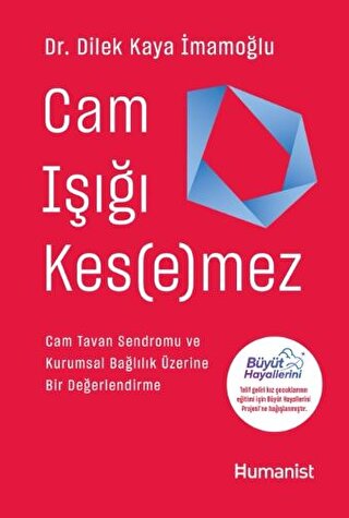 Cam Işığı Kesemez Cam Tavan Sendromu ve Kurumsal Bağlılık Üzerine Bir 