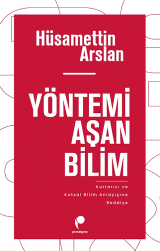 Yöntemi Aşan Bilim Hüsamettin Arslan