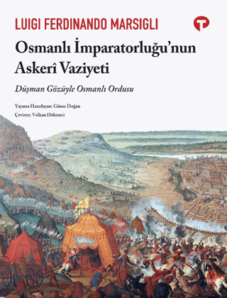 Osmanlı İmparatorluğu’nun Askeri Vaziyeti Luigi Ferdinand Marsigli