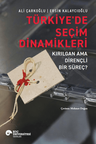 Türkiye'de Seçim Dinamikleri Ali Çarkoğlu