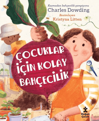 Çocuklar İçin Kolay Bahçecilik Charles Dowding