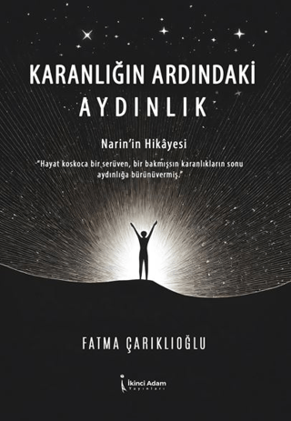 Karanlığın Ardındaki Aydınlık Fatma Çarıklıoğlu