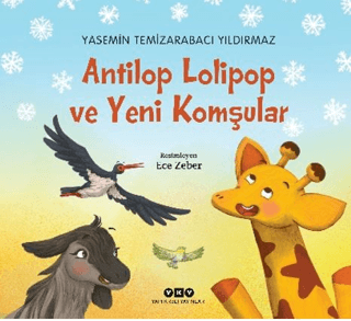 Antilop Lolipop ve Yeni Komşular Yasemin Temizarabacı Yıldırmaz